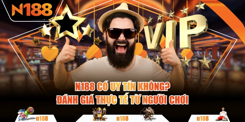 N188 có uy tín không